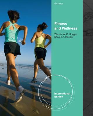 Fitness and Wellness by Sharon A Hoeger