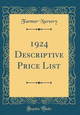 1924 Descriptive Price List (Classic Reprint) by Farmer Nursery image