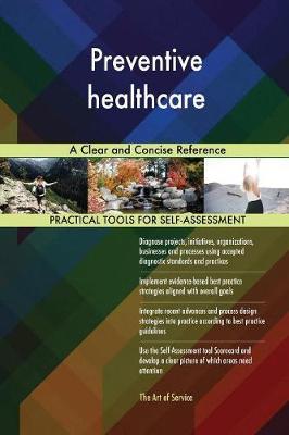 Preventive Healthcare a Clear and Concise Reference by Gerardus Blokdyk image