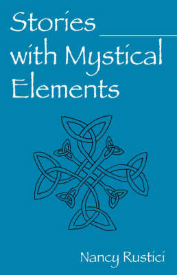 Stories with Mystical Elements by Nancy Rustici image