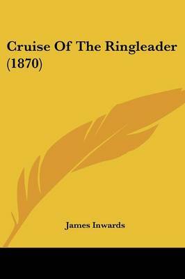 Cruise Of The Ringleader (1870) by James Inwards image