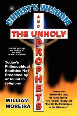 Christ's Wisdom and the Unholy Prophets by William Moreira image