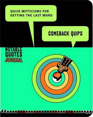Comeback Quips Journal: Quick Witticisms for Getting the Last Word by Potter Style image