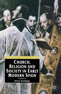 Church, Religion and Society in Early Modern Spain by Helen Rawlings image
