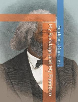 My Bondage and My Freedom by Frederick Douglass image