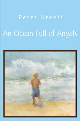 An Ocean Full of Angels by Peter Kreeft image