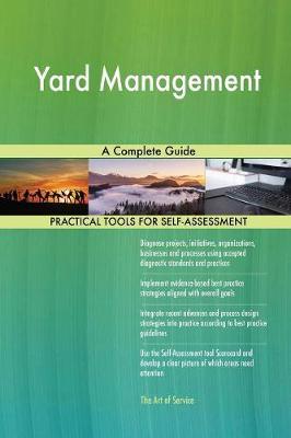 Yard Management a Complete Guide by Gerardus Blokdyk image