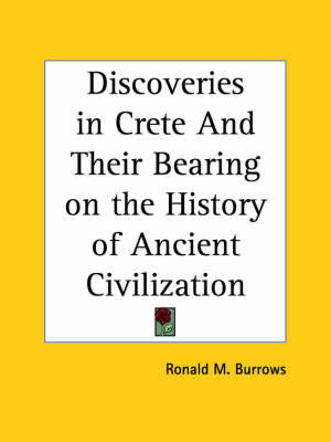 Discoveries in Crete and Their Bearing on the History of Ancient Civilization (1907) by Ronald M. Burrows image