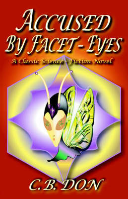 Accused by Facet-eyes by C.B. Don image
