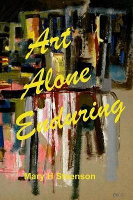 Art Alone Enduring by Mary H Steenson image