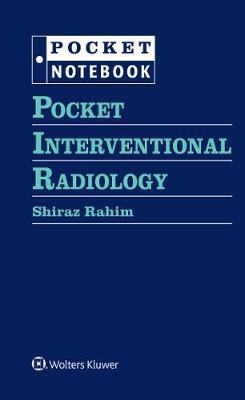 Pocket Interventional Radiology by Shiraz Rahim image
