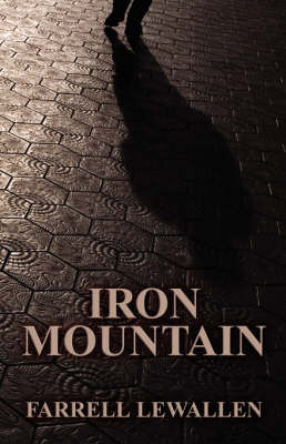 Iron Mountain on Paperback by Farrell Lewallen