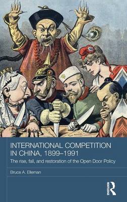 International Competition in China, 1899-1991 by Bruce A Elleman image