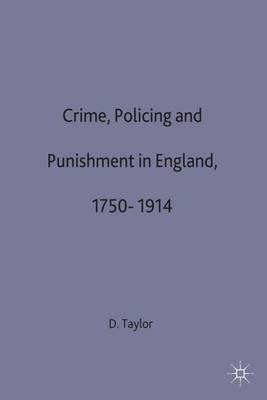 Crime, Policing and Punishment in England, 1750-1914 by David Taylor image