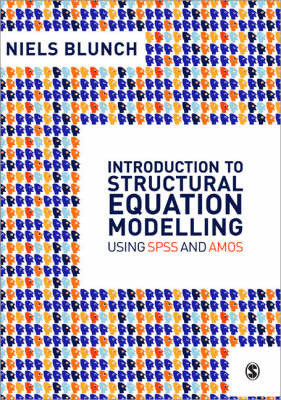 Introduction to Structural Equation Modelling Using SPSS and AMOS on Paperback by Niels J. Blunch