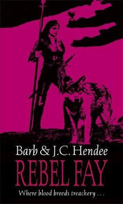 Rebel Fay by Barb Hendee image