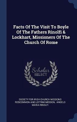 Facts of the Visit to Boyle of the Fathers Rinolfi & Lockhart, Missioners of the Church of Rome image