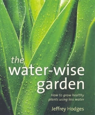 The Water-wise Garden by Jeffrey Hodges image
