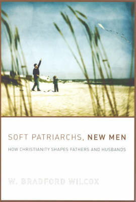 Soft Patriarchs, New Men by W. Bradford Wilcox image
