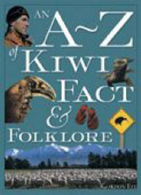 A-Z of Kiwi Fact and Folklore by Gordon Ell image