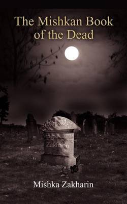 The Mishkan Book of the Dead by Mishka Zakharin image