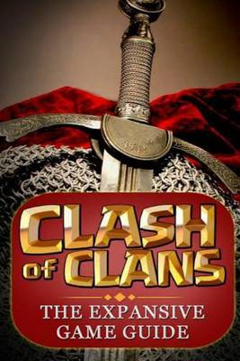 Clash of Clans: : The Expansive Game Guide, Gold Edition by Aaron Williams, (Ca image