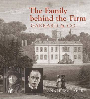 The Family Behind the Firm Garrard and Co by Annie McCaffry image