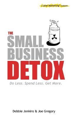 The Small Business Detox by Joe Gregory image