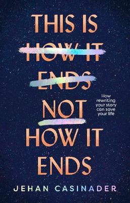 This Is Not How It Ends by Jehan Casinader image