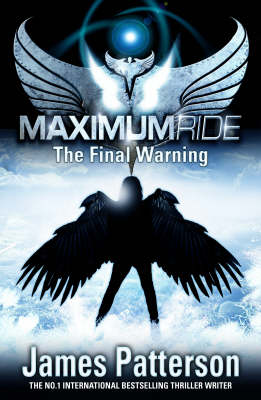 The Final Warning (Maximum Ride #4) on Paperback by James Patterson