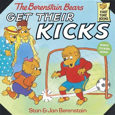 Berenstain Bears Get Their Kicks by Stan Berenstain image