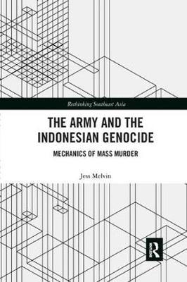 The Army and the Indonesian Genocide by Jess Melvin image
