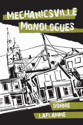 Mechanicsville Monologues by Donnie Laflamme image