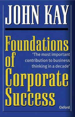 Foundations of Corporate Success by John Kay image