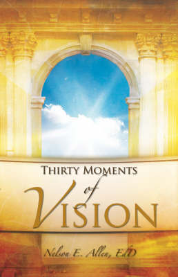 Thirty Moments of Vision by Nelson E. Allen image