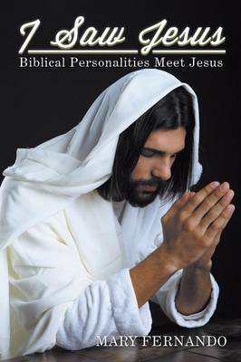 I Saw Jesus by Mary Fernando