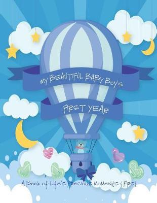 My Beautiful Baby Boy's First Year - A Book of Life's Precious Moments & First by Envision Memories Journals image