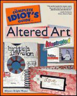 The Complete Idiot's Guide to Altered Art Illustrated by Allyson Bright Meyer image