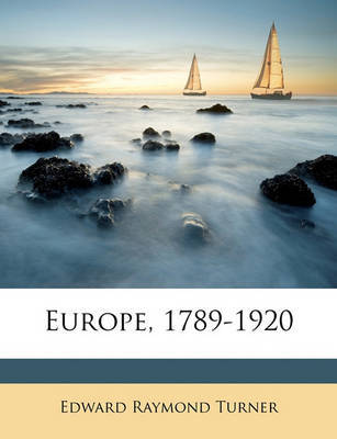 Europe, 1789-1920 by Edward Raymond Turner image