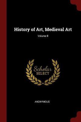 History of Art, Medieval Art; Volume II image