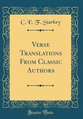 Verse Translations from Classic Authors (Classic Reprint) by C E F Starkey image