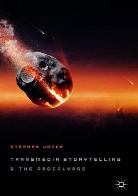 Transmedia Storytelling and the Apocalypse by Stephen Joyce image