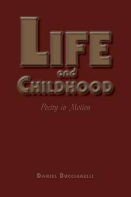 Life and Childhood on Paperback by Daniel Bucciarelli