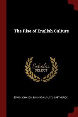 The Rise of English Culture by Edwin Johnson image