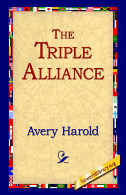 The Triple Alliance by Harold Avery