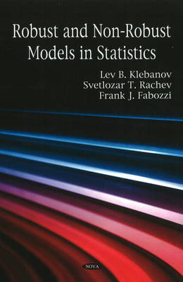 Robust & Non-Robust Models in Statistics on Hardback by Lev B. Klebanov