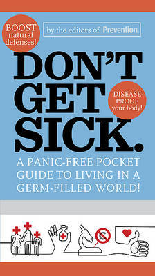 Don't Get Sick. by PREVENTION MAGAZINE EDITORS