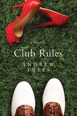 Club Rules on Hardback by Andrew Trees