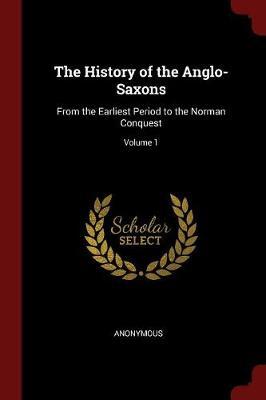 The History of the Anglo-Saxons by * Anonymous image