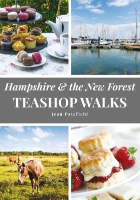 Hampshire and the New Forest Teashop Walks by Jean Patefield image